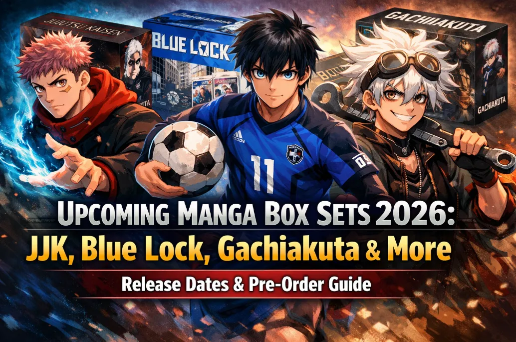 Upcoming Manga Box Sets 2026: JJK, Blue Lock, Gachiakuta & More (Release Dates & Pre-Order Guide)