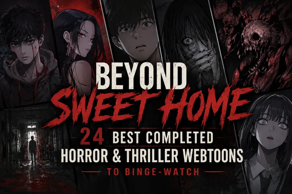 Beyond Sweet Home: 24 Best Completed Horror & Thriller Webtoons to Binge-Watch in 2026
