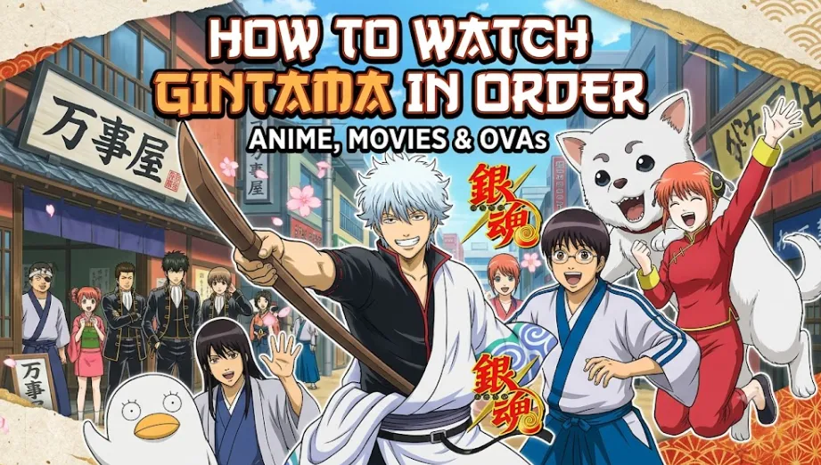 How to Watch Gintama in Order (2026): Anime, Movies & OVAs